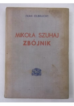 Mikoła szuhaj zbójnik, 1949 r.
