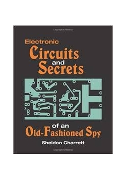 Electronic Circuits and Secrets of an Old-fashioned Spy