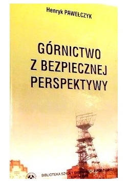 Górnictwo z bezpiecznej perspektywy