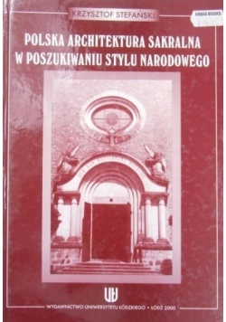 Polska architektura sakralna w poszukiwaniu stylu narodowego