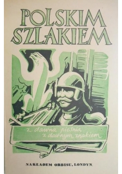 Polskim szlakiem z dawną pieśnią, z dawnym szlakiem