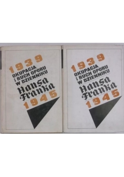 Okupacja i ruch oporu w Dzienniku Hansa Franka 1939-1945, Tom I-II