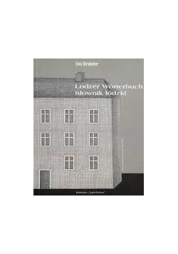 Lodzer Worterbuch. Słownik łódzki