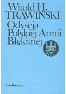 Odyseja Polskiej Armii Błe̜kitnej