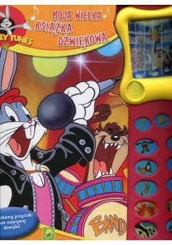 Moja wielka książka dźwiękowa Looney Tunes