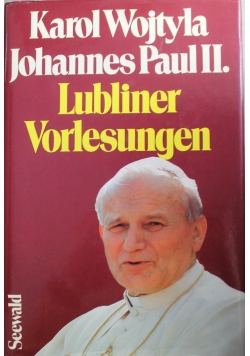 Karol Wojtyla Johannes Paul II Lubliner Vorlesungen