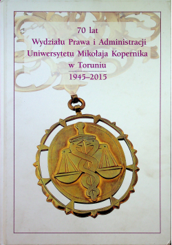 70 lat wydziału prawa i administracji Uniwersytetu Mikołaja Kopernika w Toruniu