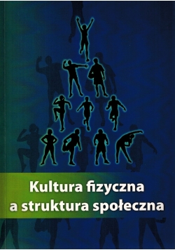 Kultura fizyczna a  struktura społeczna