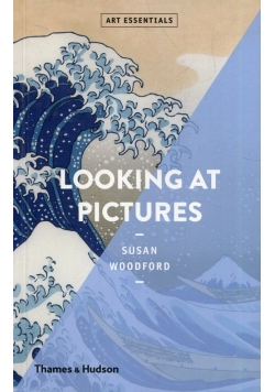 Looking at Pictures Art Essentials Series