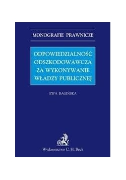 Odpowiedzialność odszkodowawcza za wykonanie władzy  publicznej