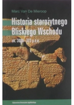 Historia starożytnego Bliskiego Wschodu ok. 3000-323 p.n.e.