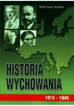 Historia wychowania T.3 1918 - 1945