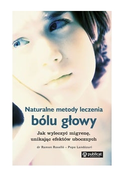 Naturalne metody leczenia bólu głowy