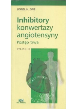 Inhibitory konwertazy angiotensyny postęp trwa