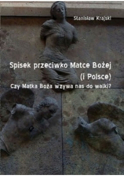 Spisek przeciwko Matce Bożej i Polsce