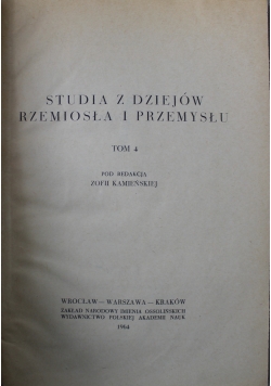 Studia z dziejów rzemiosła i przemysłu tom 4