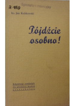 Pójdźcie osobno!, 1938 r.