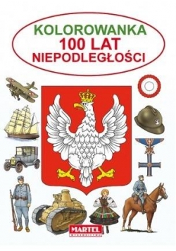 Kolorowanka - 100 Lat Niepodległości