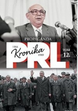 Kronika PRL Propaganda Tom 12