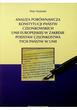 Analiza porównawcza konstytucji państw członkowskich Unii Europejskiej w zakresie podstaw członkostwa tych państw w Unii
