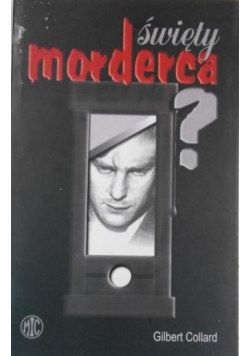 Święty morderca?