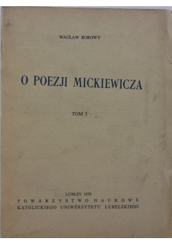 O poezji Mickiewicza tom I