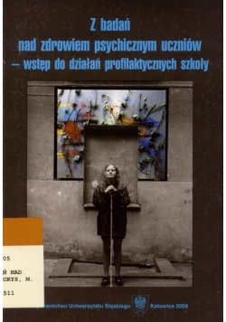 Z badań nad zdrowiem psychicznym uczniów – wstęp do działań profilaktycznych szkoły