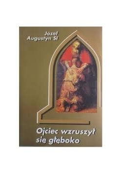 Ojciec wzruszył się głęboko