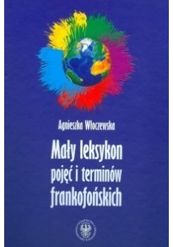 Mały leksykon pojęć i terminów frankofońskich