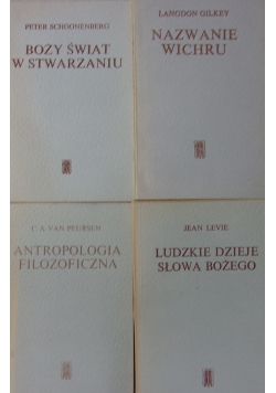 Ludzkie dzieje słowa Bożego/ Boży świat w stwarzaniu/ Nazwanie wichru/ Antropologia filozoficzna