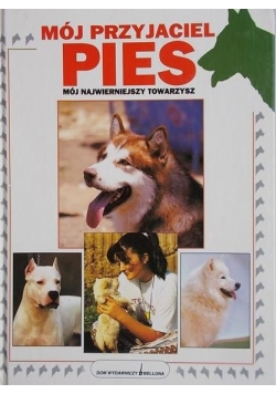 Mój przyjaciel pies, mój najważniejszy towarzysz