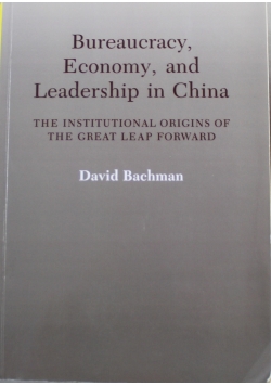 Bureauracy Economy and Leadership in China
