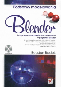 Blender Praktyczne wprowadzenie do modelowania w programie Blender