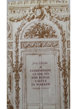 A Companion Guide to the Royal Castle in Warsaw