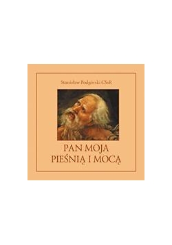 Pan moją pieśnią i mocą