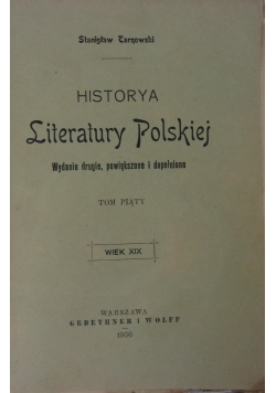 Historya Litertatury Polskiej,Tom V,1906r.