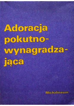 Adoracja pokutno - wynagradzająca