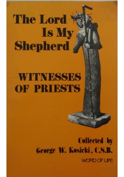 The Lord is My Shepherd: Witnessess of Priests