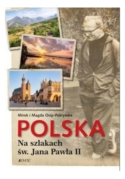 Polska na szlakach św. Jana Pawła II