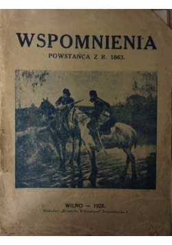 Wspomnienia powstańca z r. 1863, 1929r.