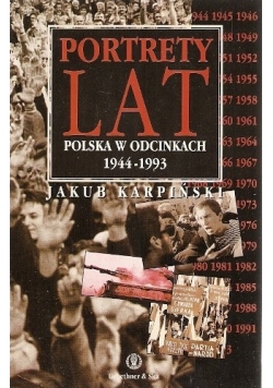 Portrety Lat Polska w odcinkach 1944 1993