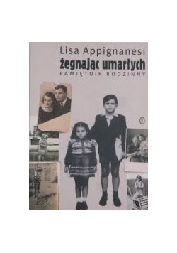 Żegnając umarłych. Pamiętnik rodzinny
