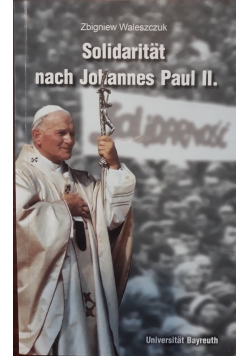 Solidaritat nach Johannes Paul II