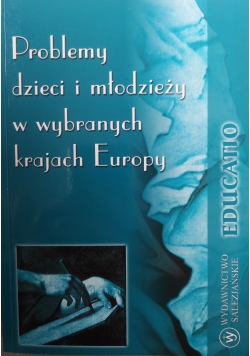 Problemy dzieci i młodzieży w wybranych krajach Europy