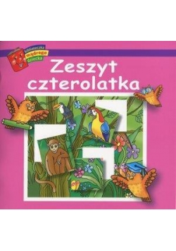 Bibl. mądrego dziecka - Zeszyt czterolatka