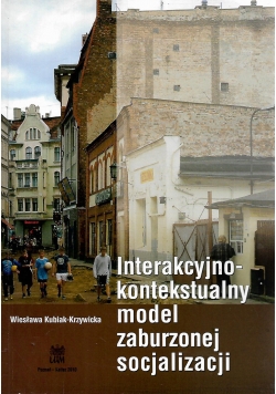 Interakcyjno kontekstualny model zaburzonej socjalizacji