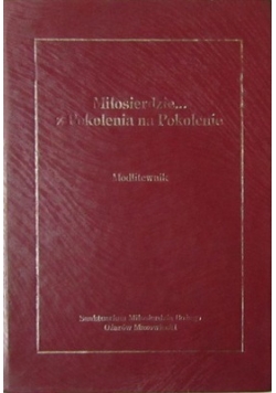 Miłosierdzie z pokolenia na pokolenie