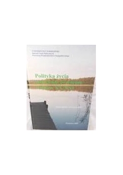 Polityka życia pokolenia przełomu wieków XX/XXI