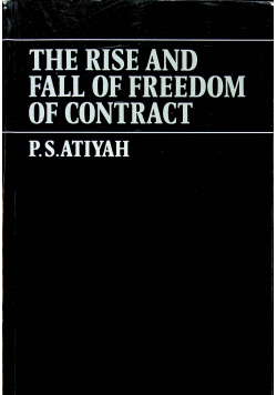 The rise and fall of freedom of contract