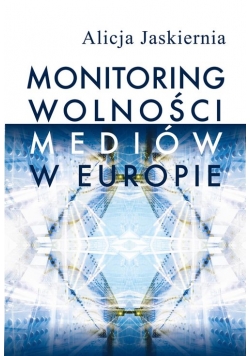 Monitoring wolności mediów w Europie